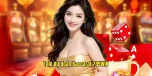 Tool Dự Đoán Baccarat - Hướng Dẫn Sử Dụng Trên 789Win