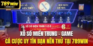 Xổ Số Miền Trung – Game Cá Cược Uy Tín Bạn Nên Thử Tại 789Win